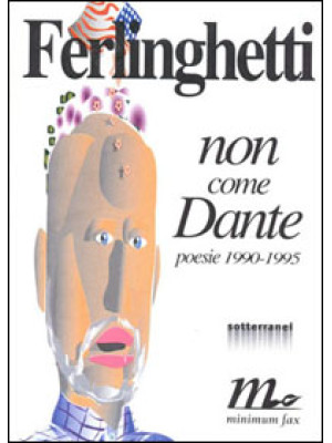 Non come Dante. Poesie inedite (1990-1995)