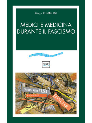 Medici e medicina durante il fascismo