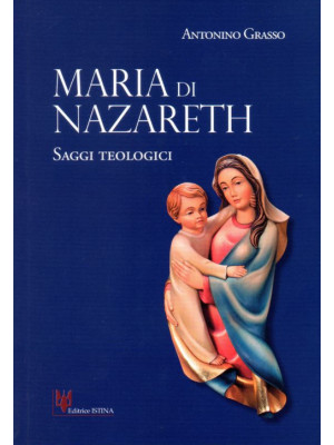 Maria di Nazareth. Saggi te...