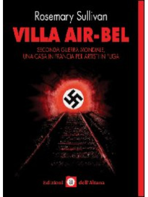 Villa Air-Bel. Seconda guer...