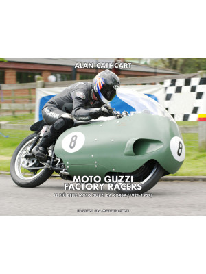 Moto Guzzi Factory Racers. ...