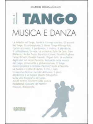 Il tango. Musica e danza. E...