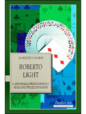 Roberto Light. Cartomagia p...