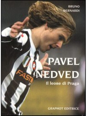 Pavel Nedved. Il leone di P...