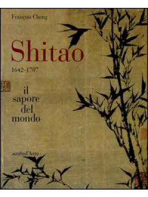 Shitao 1642-1707. Il sapore...