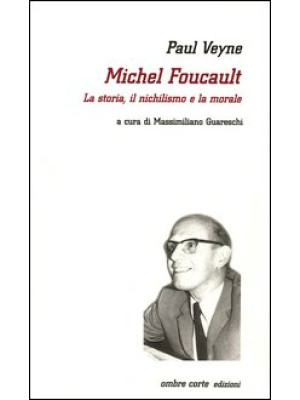 Michel Foucault. La storia,...