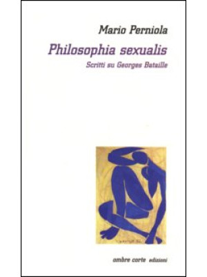 Philosophia sexualis. Scrit...