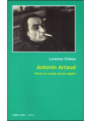Antonin Artaud. Verso un co...