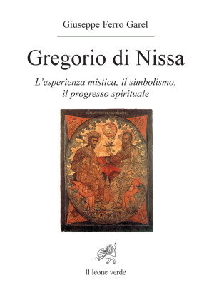 Gregorio di Nissa. L'esperi...