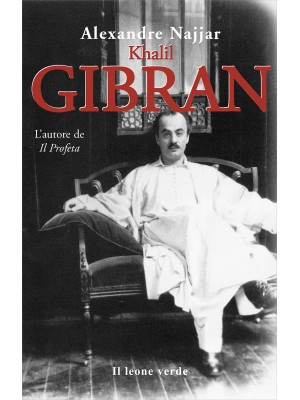 Kahlil Gibran, l'autore de ...