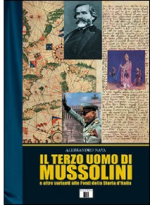 Il terzo uomo di Mussolini ...
