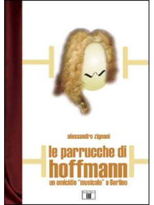 Le parrucche di Hoffmann. U...