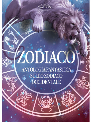 Zodiaco. Antologia fantasti...