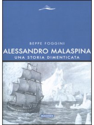 Alessandro Malaspina. Una s...