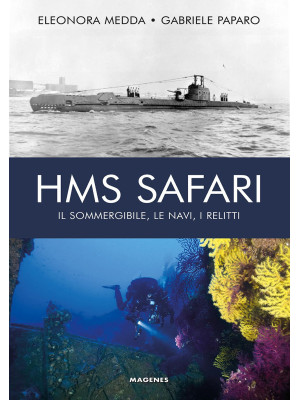HMS Safari. Il sommergibile...