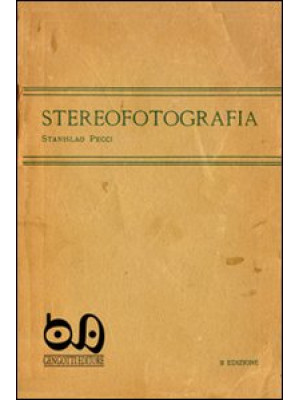 Stereofotografia. Manuale p...