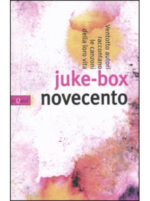 Juke-box Novecento. Ventott...