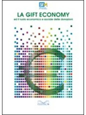 La gift economy ed il ruolo...