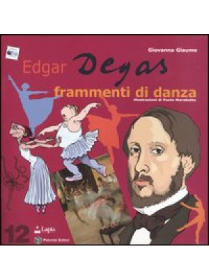 Edgar Degas. Frammenti di d...