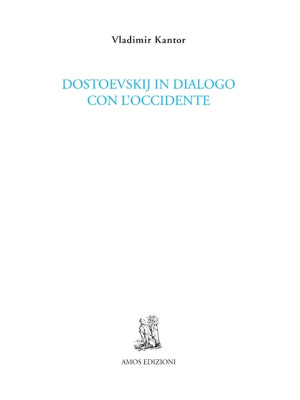 Dostoevskij in dialogo con ...