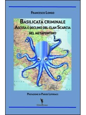 Basilicata criminale. Asces...