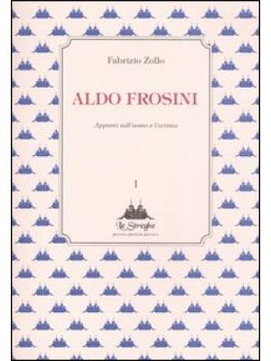Aldo Frosini. Appunti sull'...