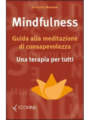 Mindfulness. Guida alla med...