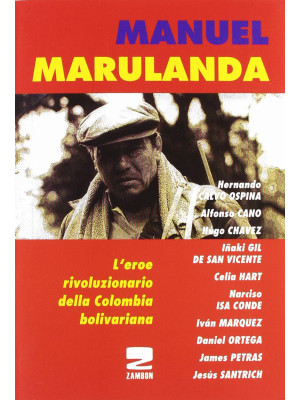 Manuel Marulanda. L'eroe ri...