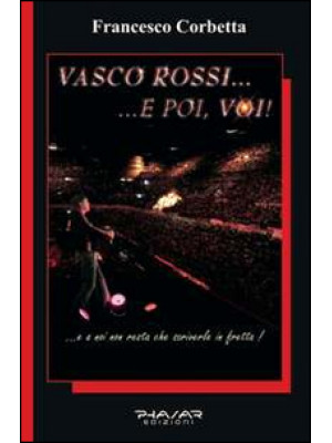 Vasco Rossi... e poi, voi!
