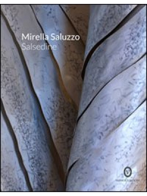 Mirella Saluzzo. Salsedine....