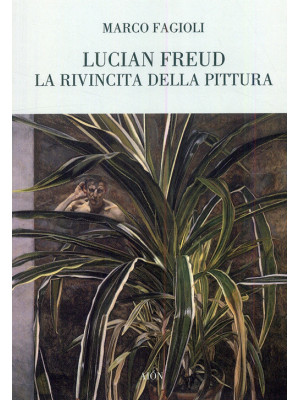 Lucian Freud. La rivincita ...