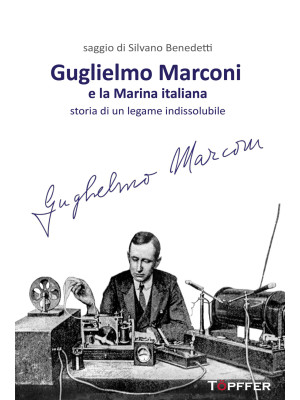 Guglielmo Marconi e la Mari...