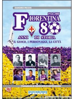 Fiorentina: 80 anni di stor...