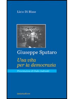 Giuseppe Spataro. Una vita ...