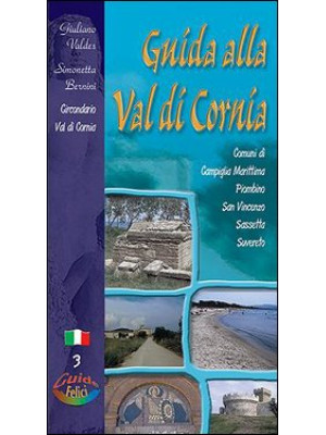 Guida alla val di Cornia. C...