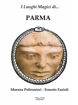 I luoghi magici di Parma