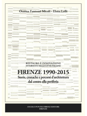Firenze 1990-2015. Storie, ...