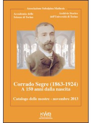Corrado Segre (1863-1924). ...