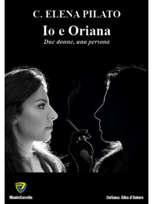 Io e Oriana. Due donne, una...