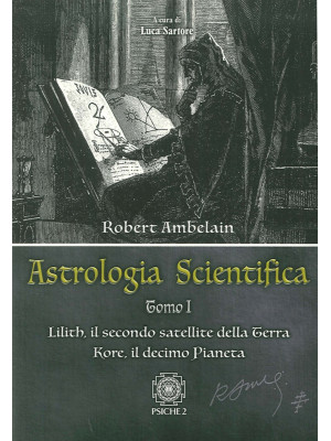 Astrologia scientifica. Vol...