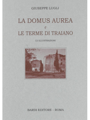 La Domus Aurea e Terme di T...
