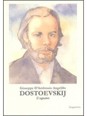 Dostoevskij (Il sognatore)