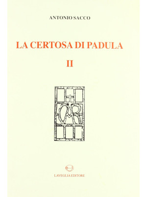La Certosa di Padula. Vol. 2
