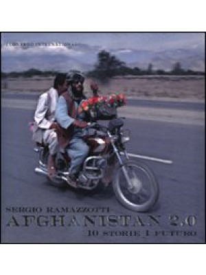 Afghanistan 2.0. 10 storie ...