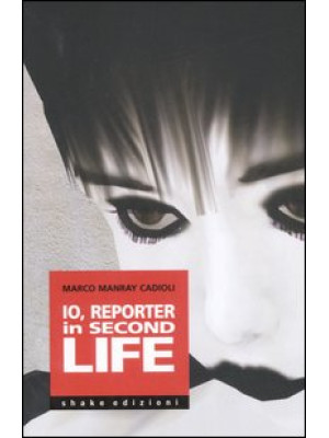 Io, reporter in Second life...