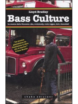 Bass culture. La musica dal...
