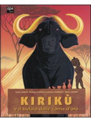 Kirikù e il bufalo dalle co...