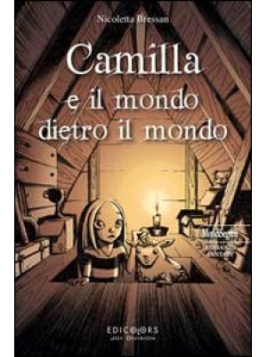 Camilla e il mondo dietro i...