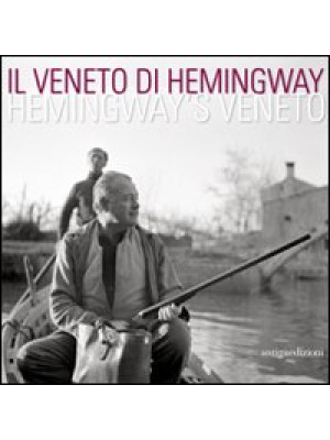 Il Veneto di Hemingway. Cat...