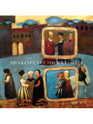 Shakespeare for dreamers. E...